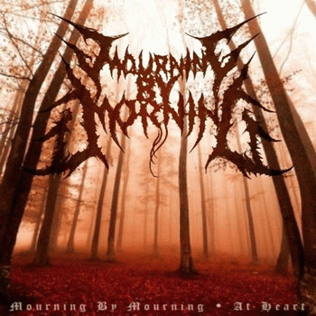 Mourning By Morning : At Heart